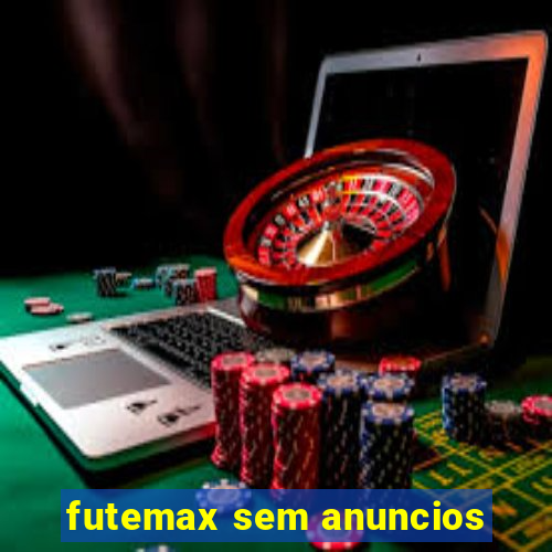 futemax sem anuncios